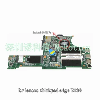 NOKOTION 04Y1000 04X0701 Основная Плата Ноутбука Для Lenovo ThinkPad Edge E130 Материнская Плата Системная Плата i3-3217U HM77 DDR3